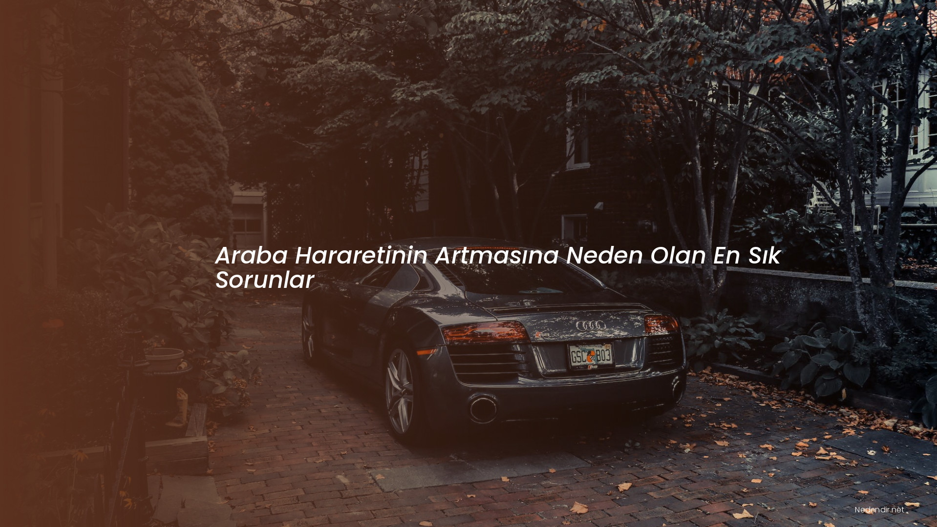Araba Hararetinin Artmasına Neden Olan En Sık Sorunlar