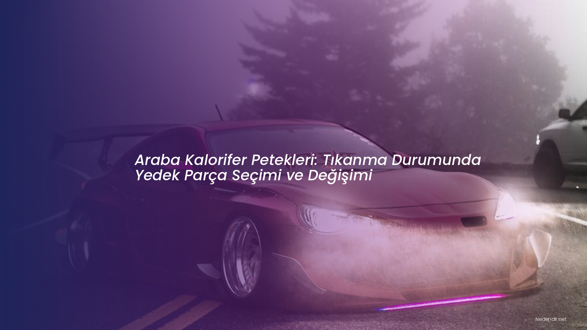 Araba Kalorifer Petekleri: Tıkanma Durumunda Yedek Parça Seçimi ve Değişimi Araba Kalorifer Petekleri: Tıkanma Durumunda Yedek Parça Seçimi ve Değişimi