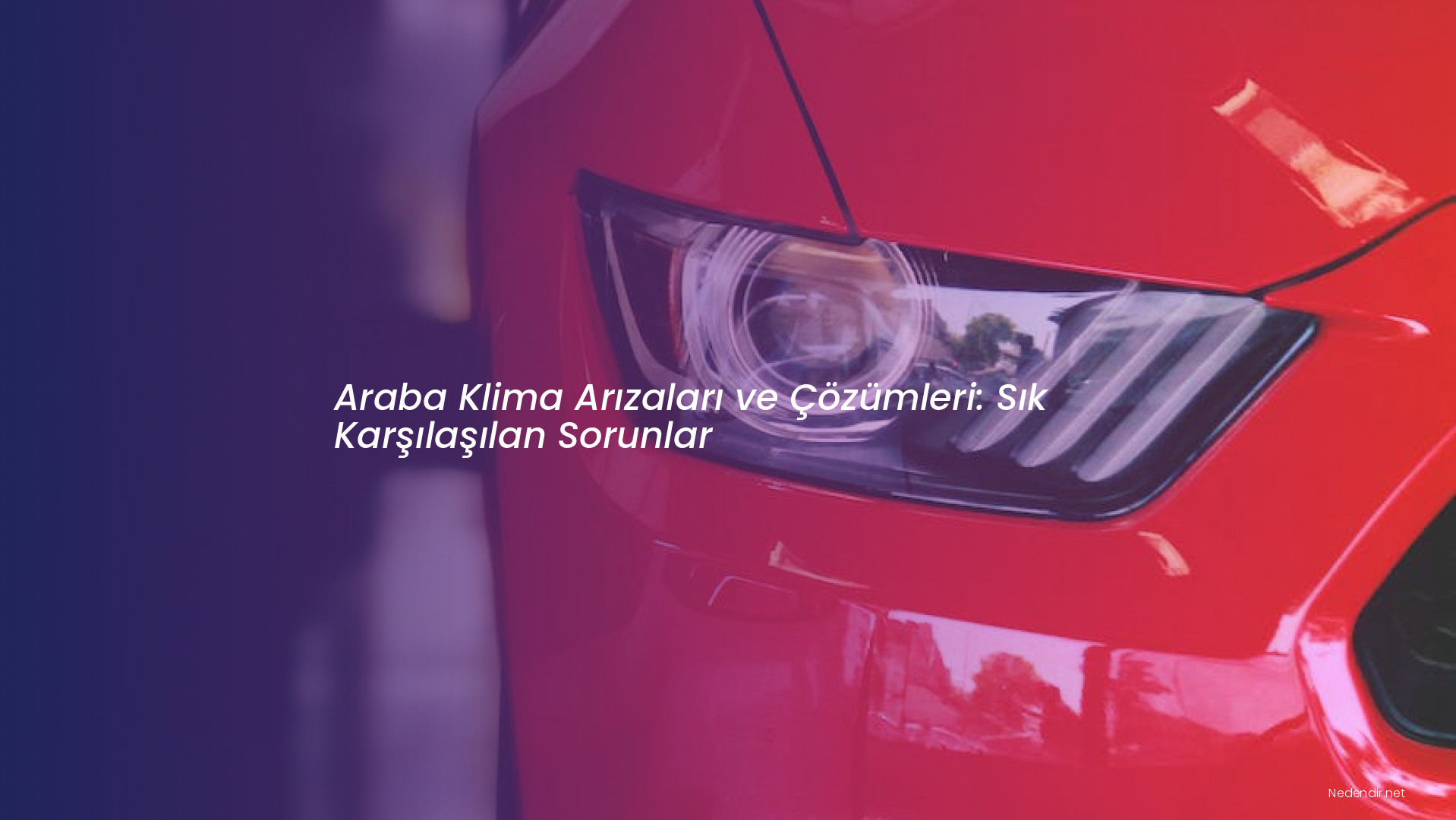 Araba Klima Arızaları ve Çözümleri: Sık Karşılaşılan Sorunlar