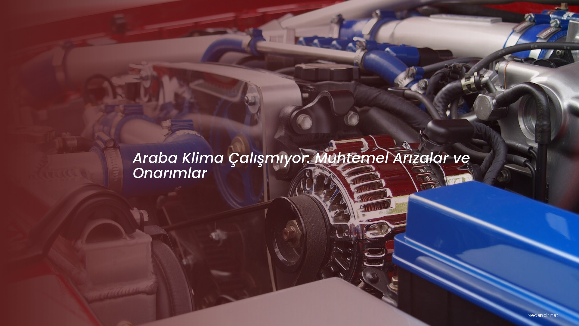 Araba Klima Çalışmıyor: Muhtemel Arızalar ve Onarımlar