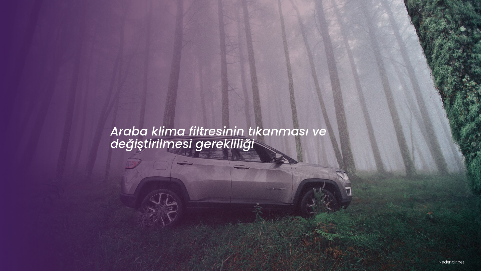 Araba klima filtresinin tıkanması ve değiştirilmesi gerekliliği