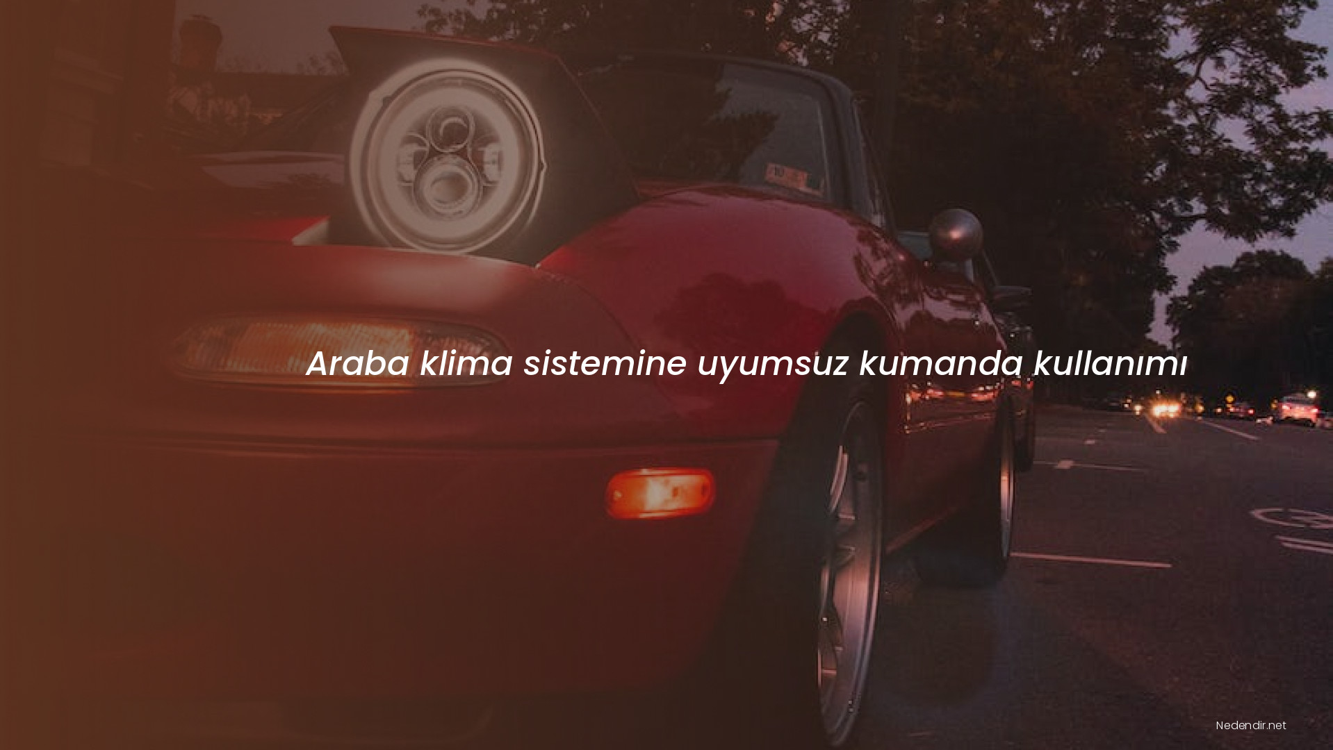 Araba klima sistemine uyumsuz kumanda kullanımı