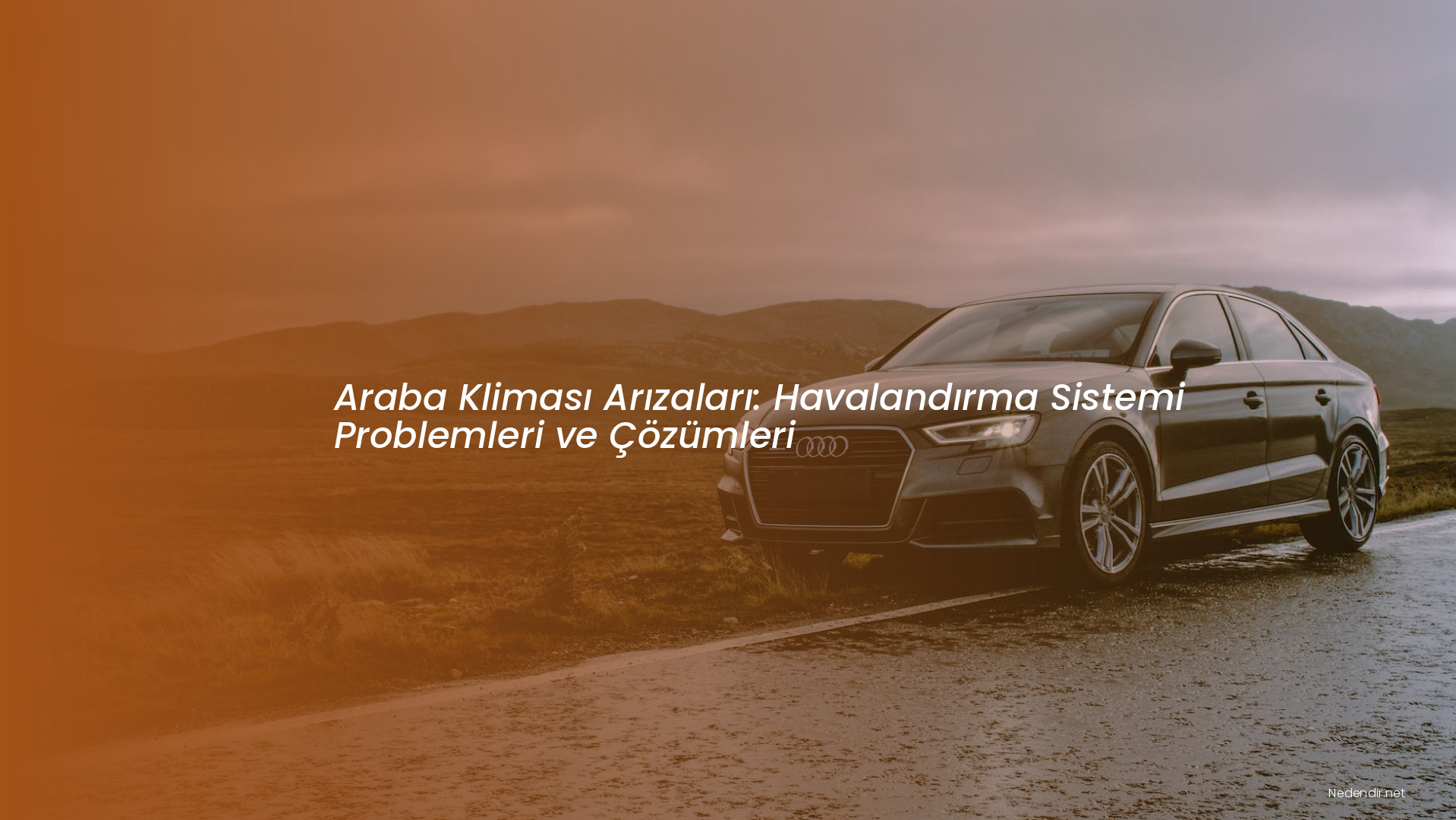 Araba Kliması Arızaları: Havalandırma Sistemi Problemleri ve Çözümleri