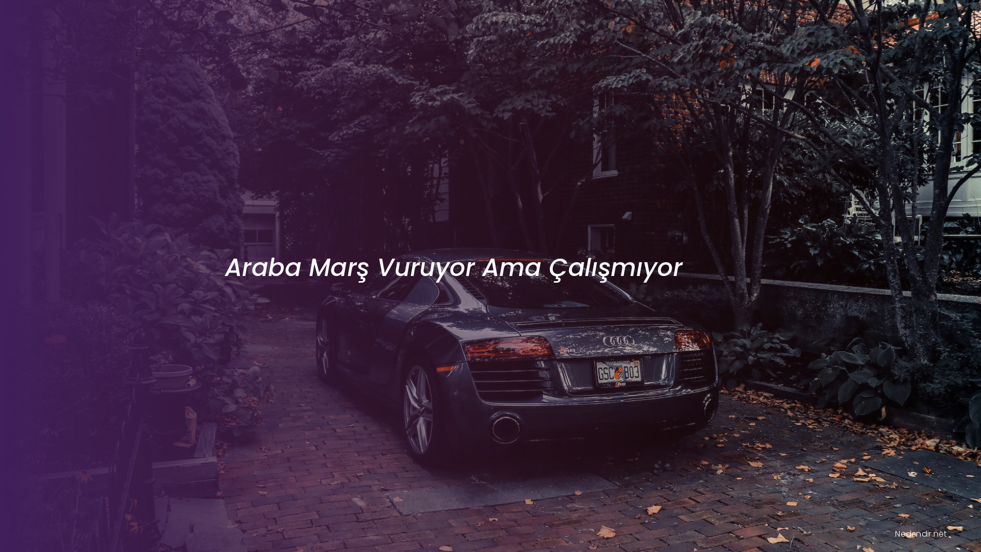 Araba Marş Vuruyor Ama Çalışmıyor