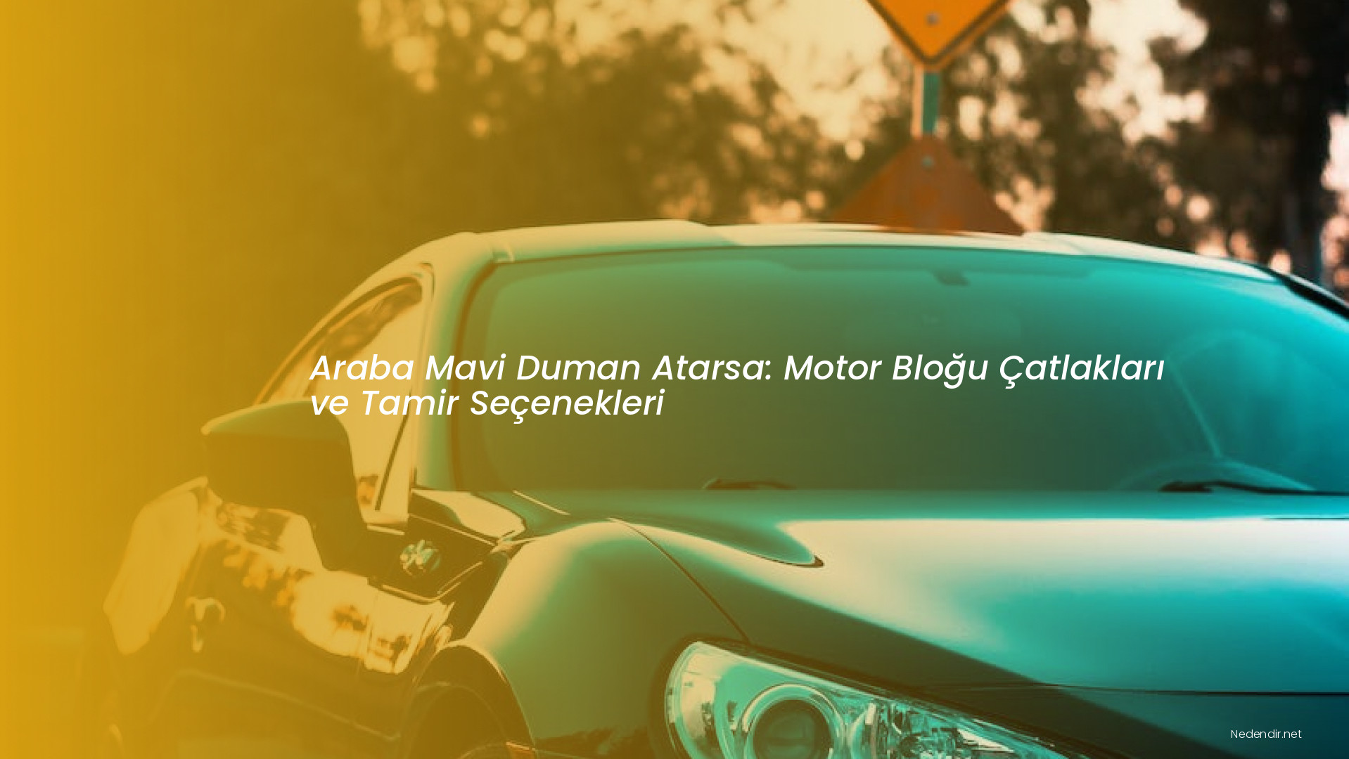 Araba Mavi Duman Atarsa: Motor Bloğu Çatlakları ve Tamir Seçenekleri