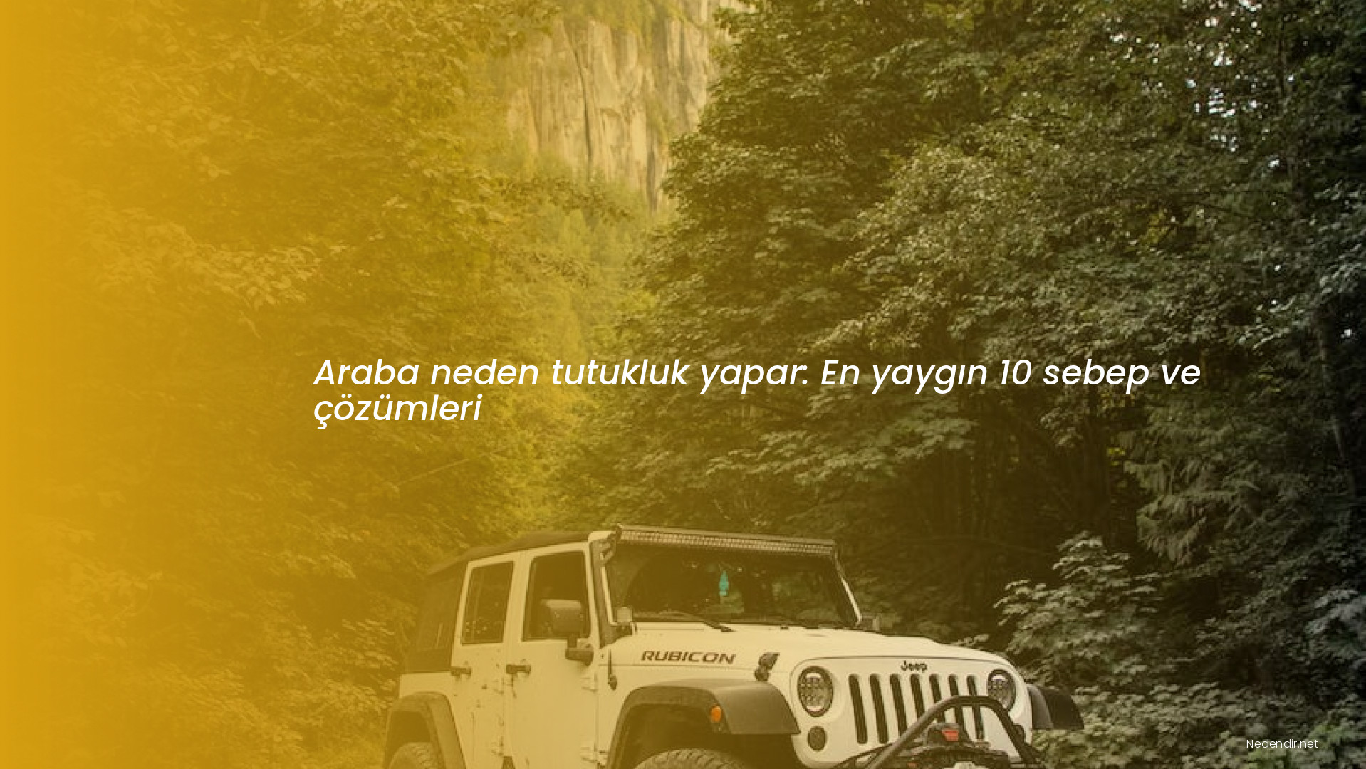 Araba neden tutukluk yapar: En yaygın 10 sebep ve çözümleri