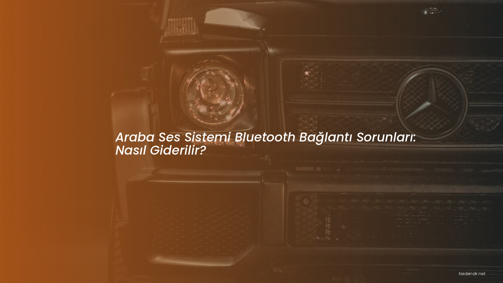Araba Ses Sistemi Bluetooth Bağlantı Sorunları: Nasıl Giderilir? Araba Ses Sistemi Bluetooth Bağlantı Sorunları: Nasıl Giderilir?