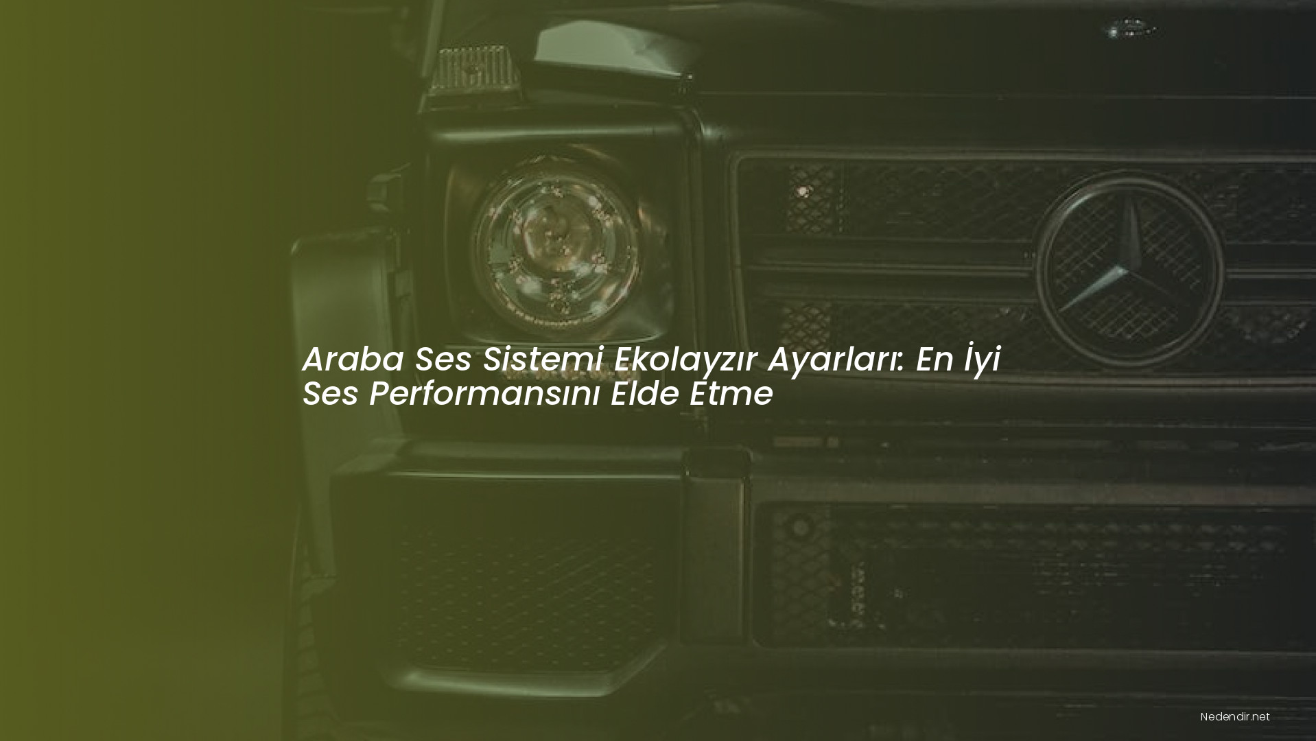 Araba Ses Sistemi Ekolayzır Ayarları: En İyi Ses Performansını Elde Etme