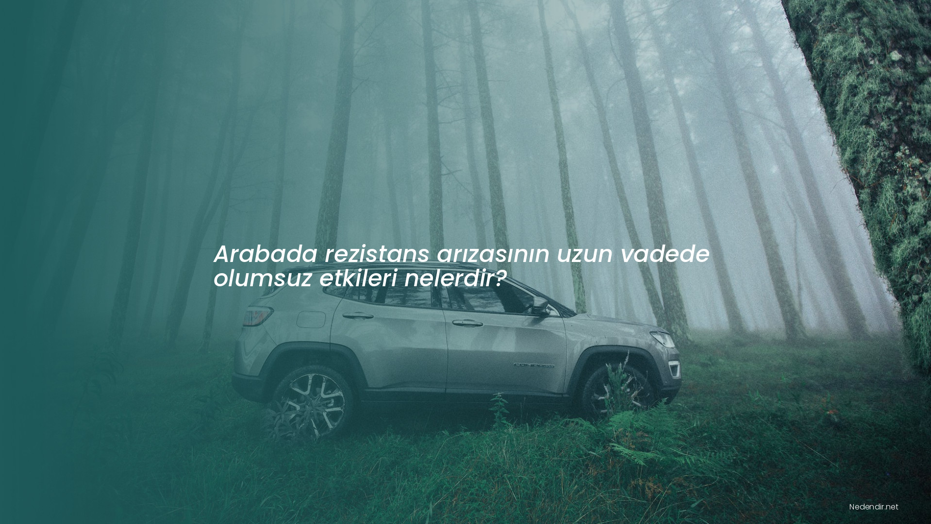 Arabada rezistans arızasının uzun vadede olumsuz etkileri nelerdir?