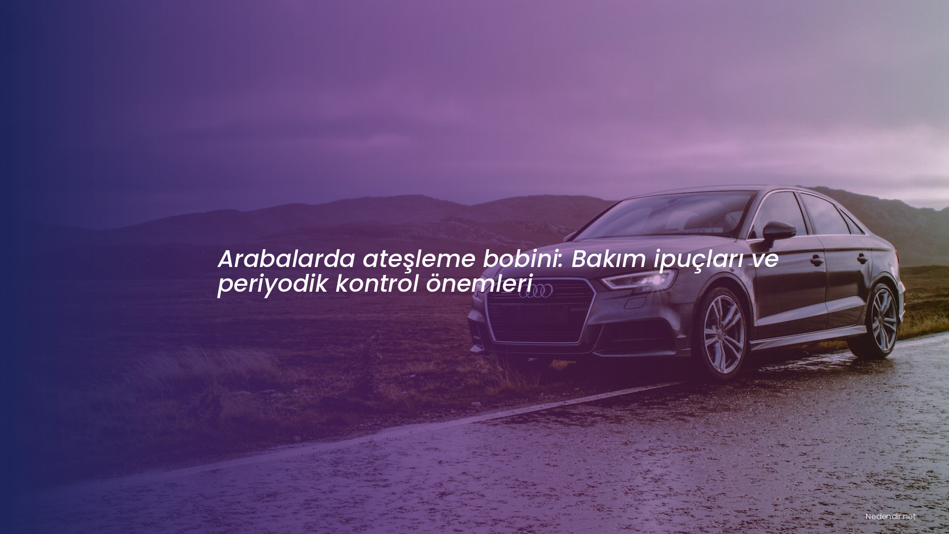 Arabalarda ateşleme bobini: Bakım ipuçları ve periyodik kontrol önemleri