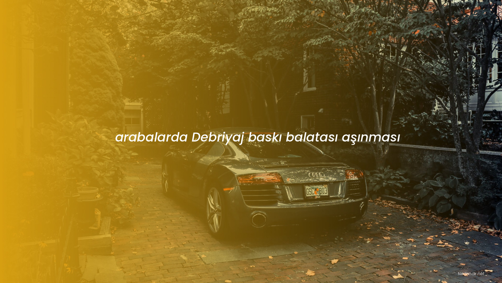 arabalarda Debriyaj baskı balatası aşınması