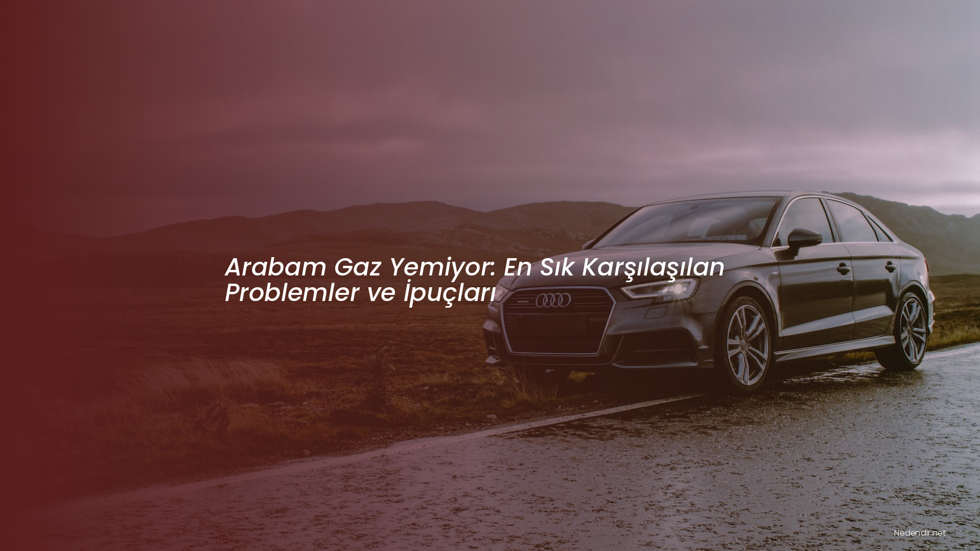 Arabam Gaz Yemiyor: En Sık Karşılaşılan Problemler ve İpuçları