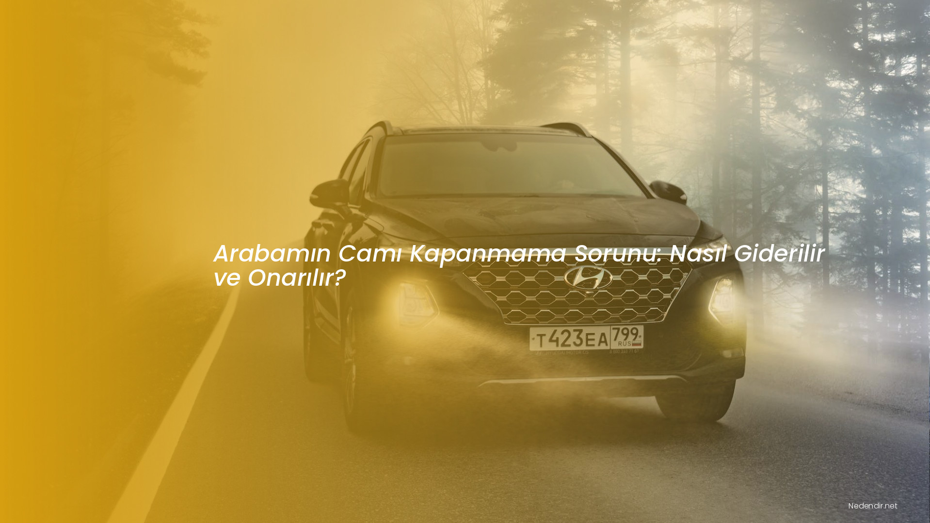 Arabamın Camı Kapanmama Sorunu: Nasıl Giderilir ve Onarılır?