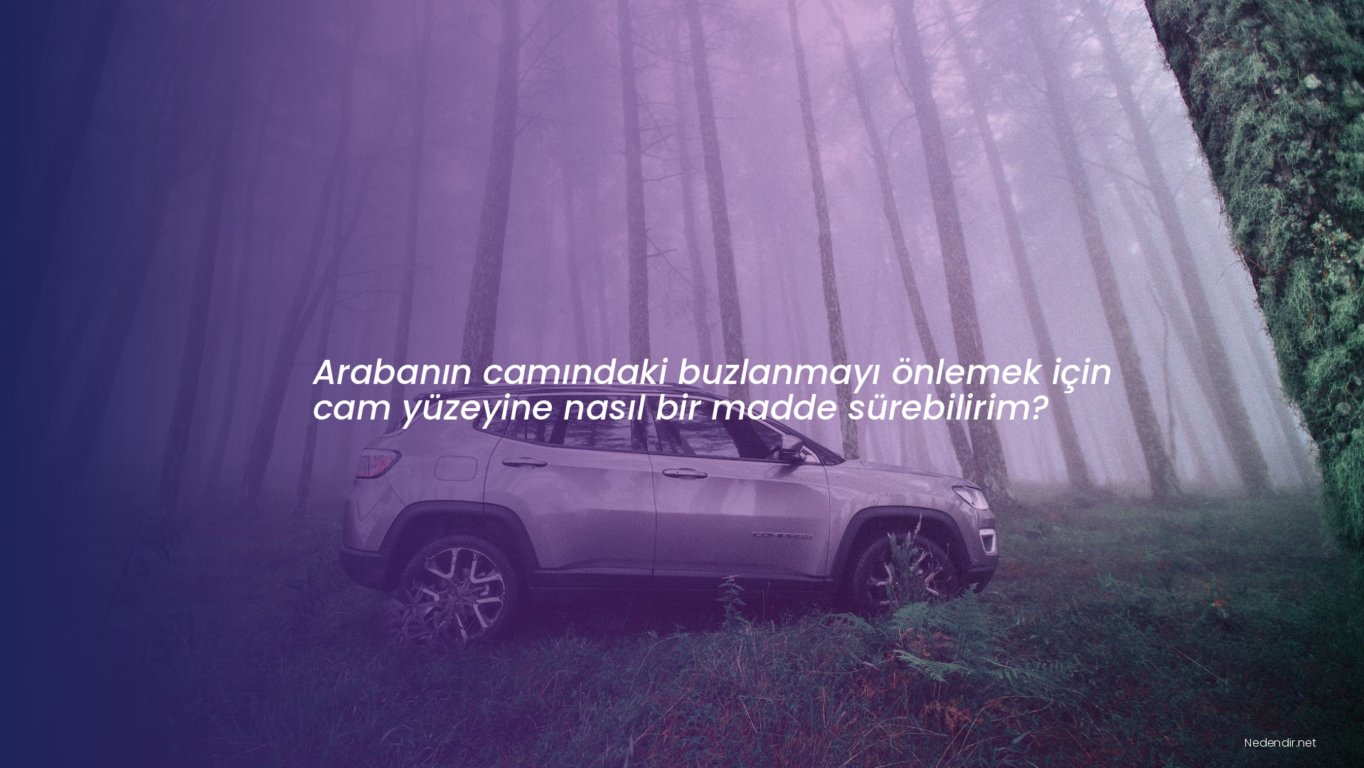 Arabanın camındaki buzlanmayı önlemek için cam yüzeyine nasıl bir madde sürebilirim?