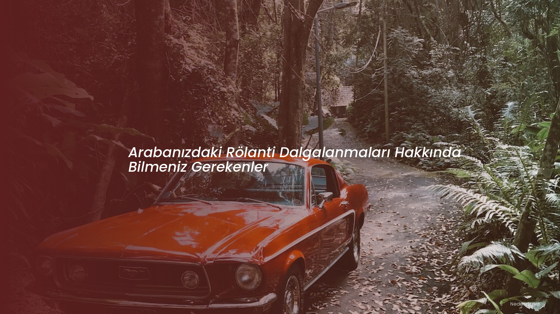 Arabanızdaki Rölanti Dalgalanmaları Hakkında Bilmeniz Gerekenler Arabanızdaki Rölanti Dalgalanmaları Hakkında Bilmeniz Gerekenler