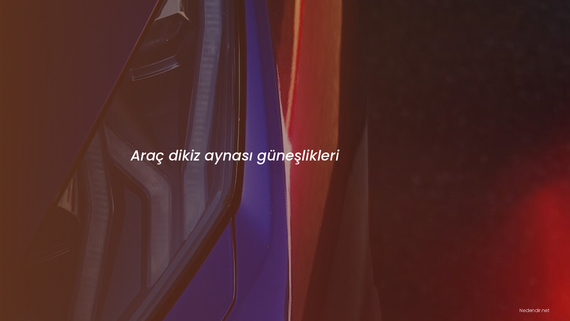 Araç dikiz aynası güneşlikleri