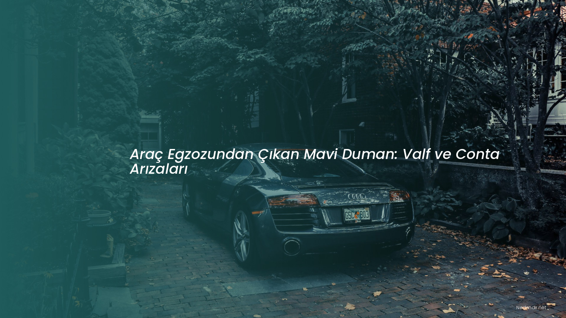 Araç Egzozundan Çıkan Mavi Duman: Valf ve Conta Arızaları