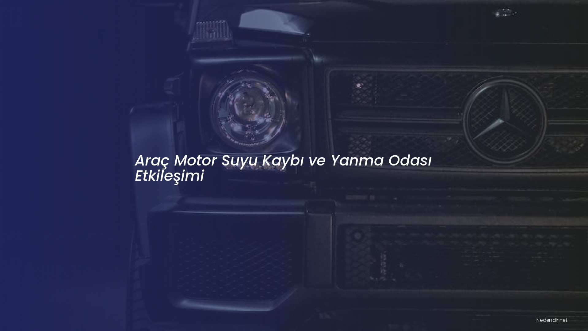 Araç Motor Suyu Kaybı ve Yanma Odası Etkileşimi