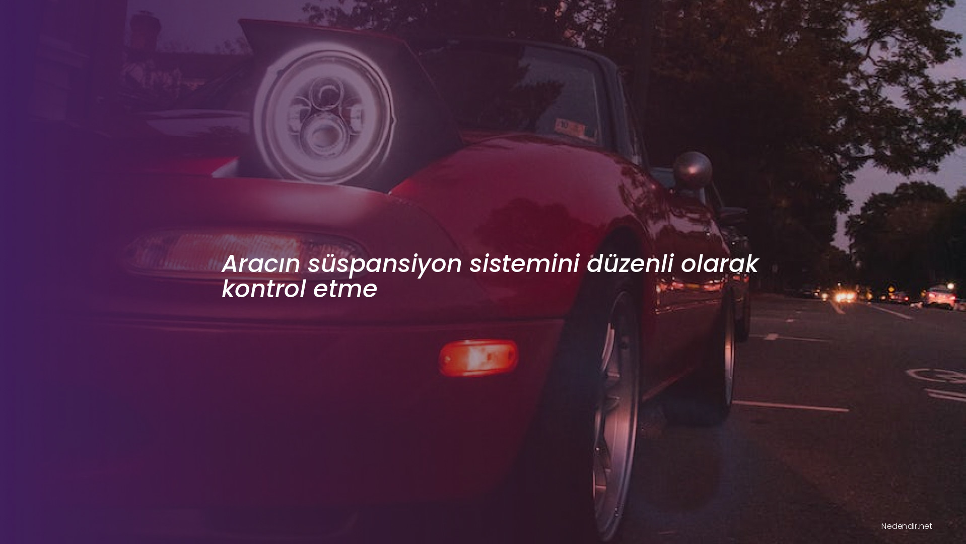 Aracın süspansiyon sistemini düzenli olarak kontrol etme