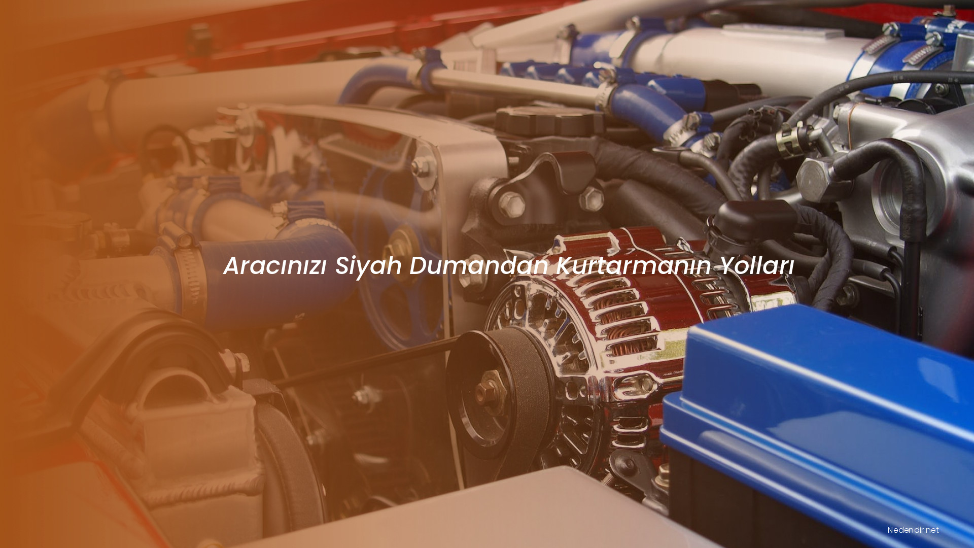 Aracınızı Siyah Dumandan Kurtarmanın Yolları