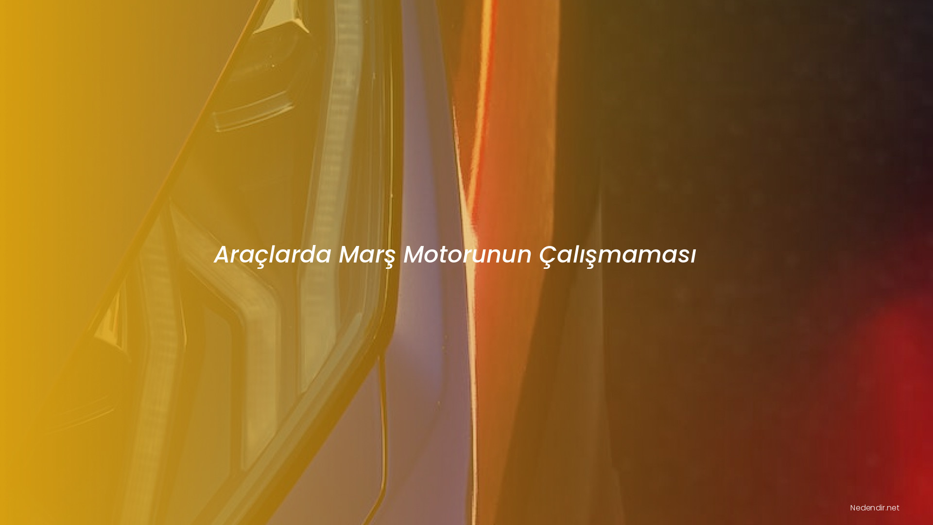 Araçlarda Marş Motorunun Çalışmaması