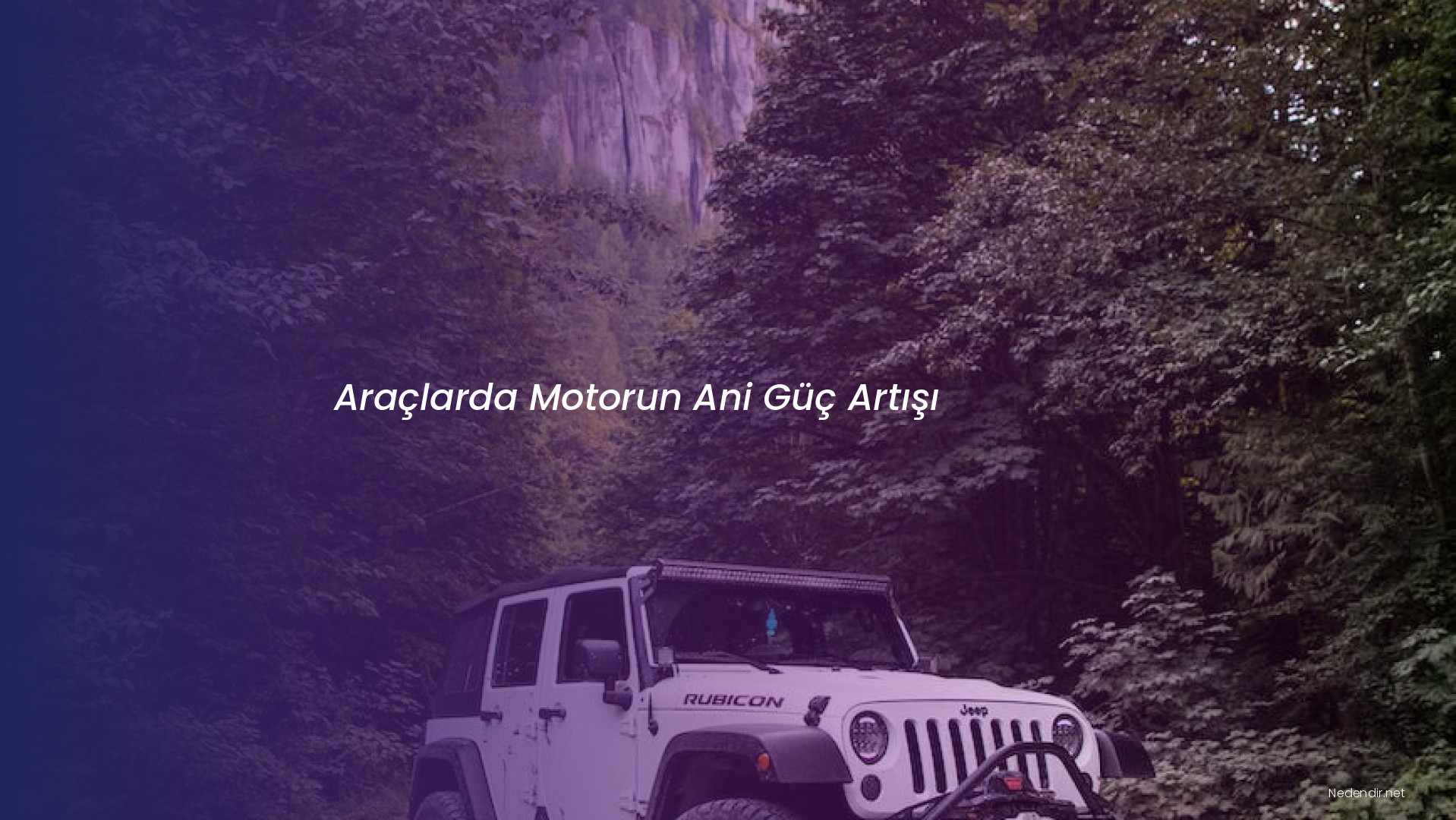 Araçlarda Motorun Ani Güç Artışı