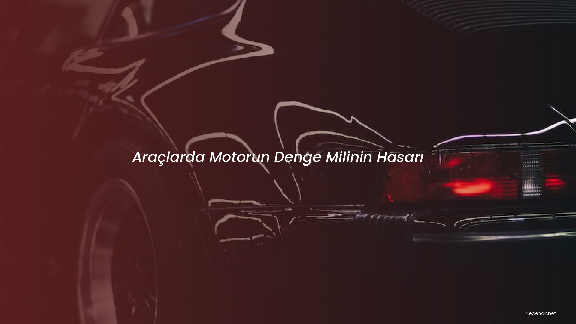 Araçlarda Motorun Denge Milinin Hasarı