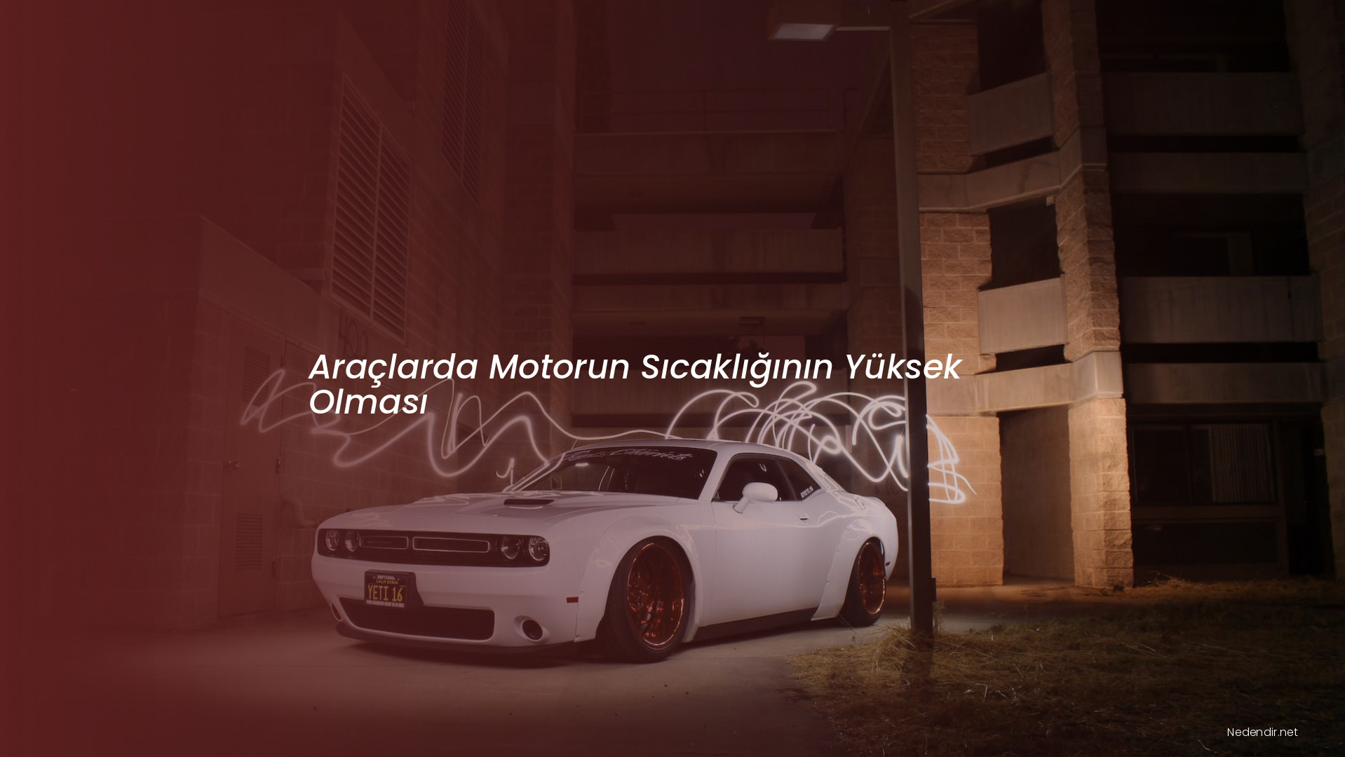 Araçlarda Motorun Sıcaklığının Yüksek Olması