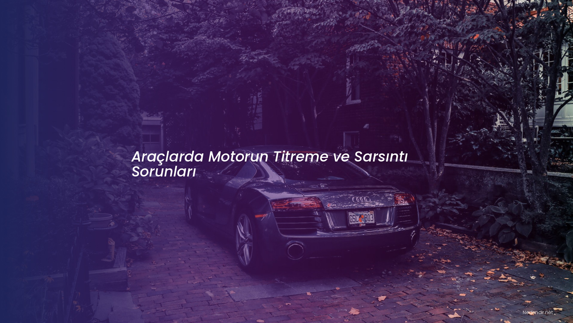 Araçlarda Motorun Titreme ve Sarsıntı Sorunları