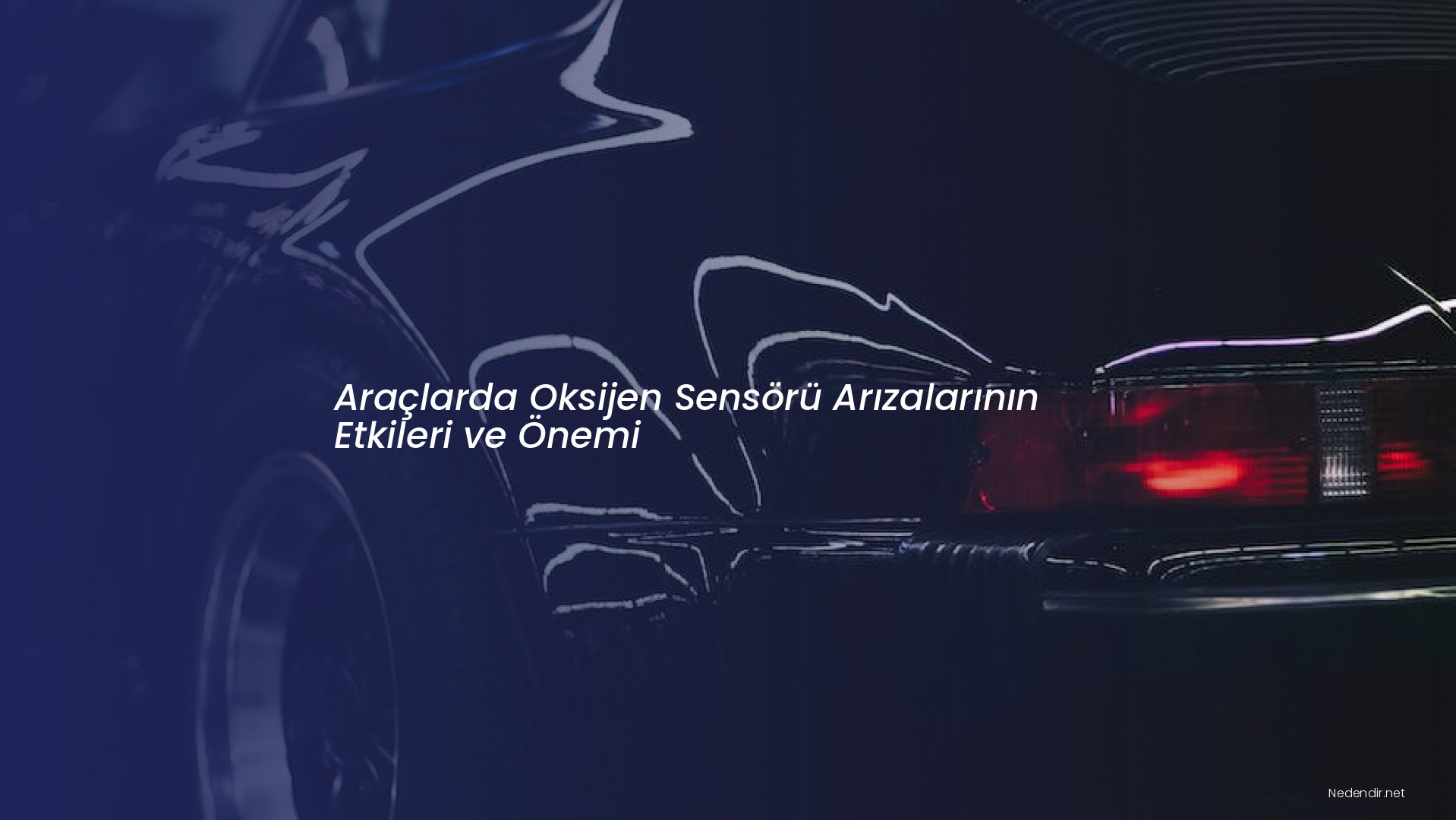 Araçlarda Oksijen Sensörü Arızalarının Etkileri ve Önemi