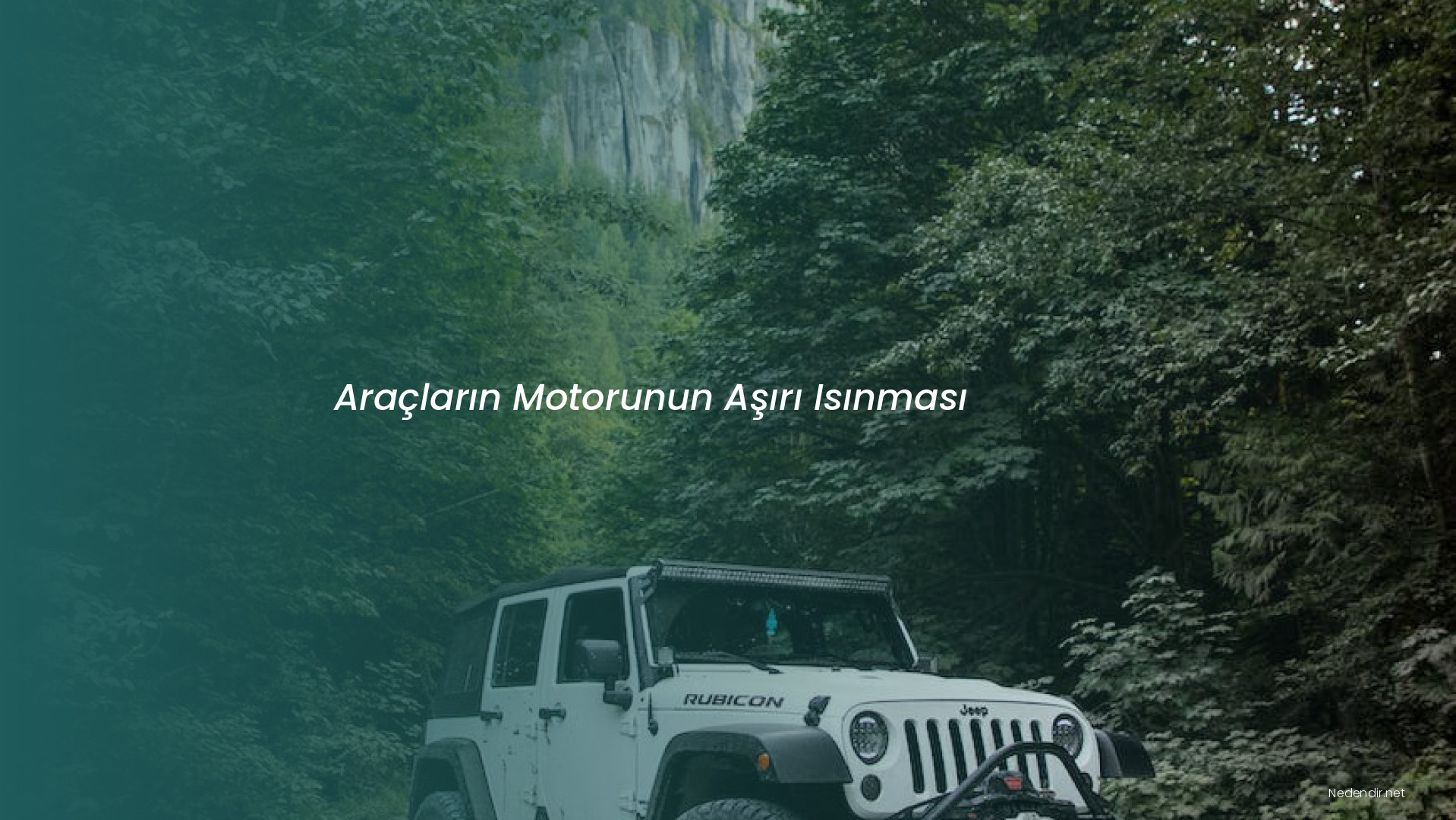 Araçların Motorunun Aşırı Isınması