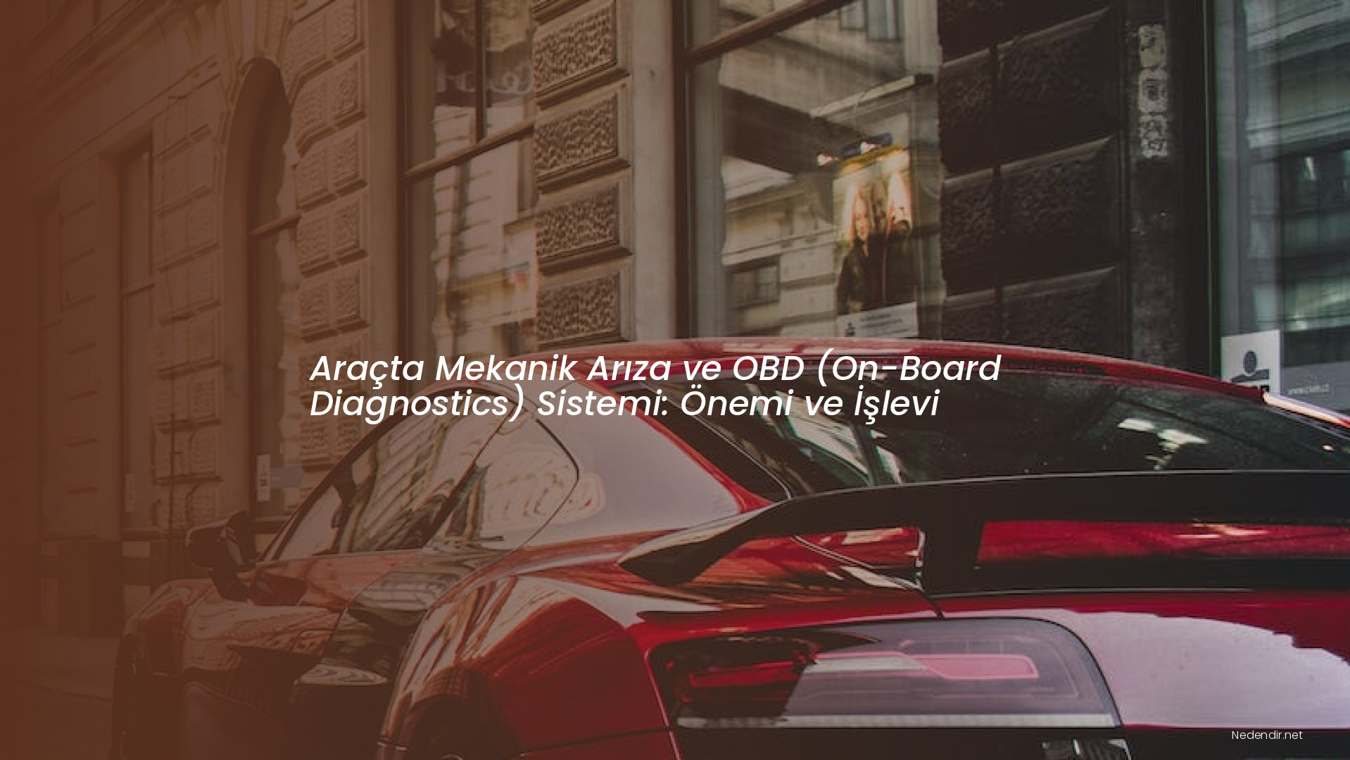 Araçta Mekanik Arıza ve OBD (On-Board Diagnostics) Sistemi: Önemi ve İşlevi