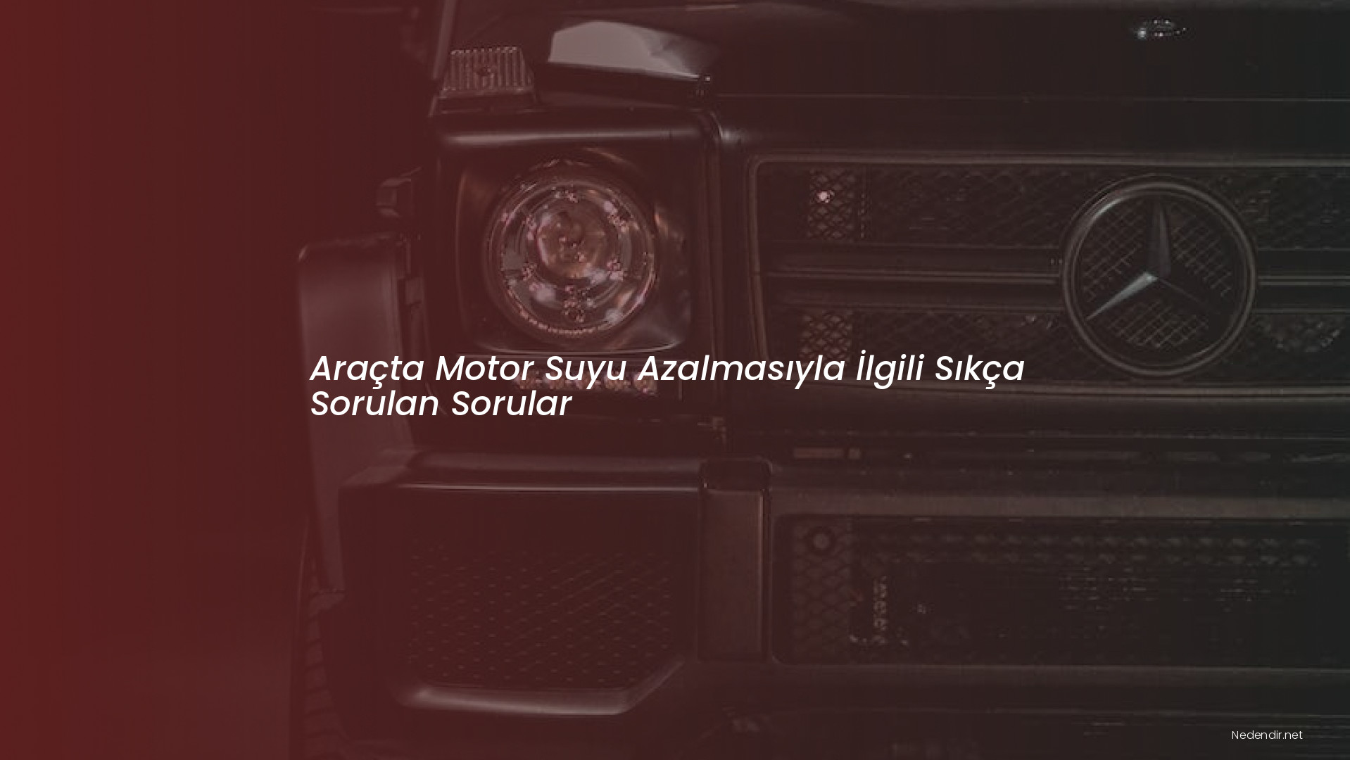 Araçta Motor Suyu Azalmasıyla İlgili Sıkça Sorulan Sorular