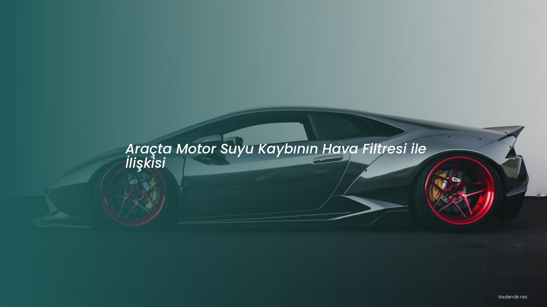 Araçta Motor Suyu Kaybının Hava Filtresi ile İlişkisi