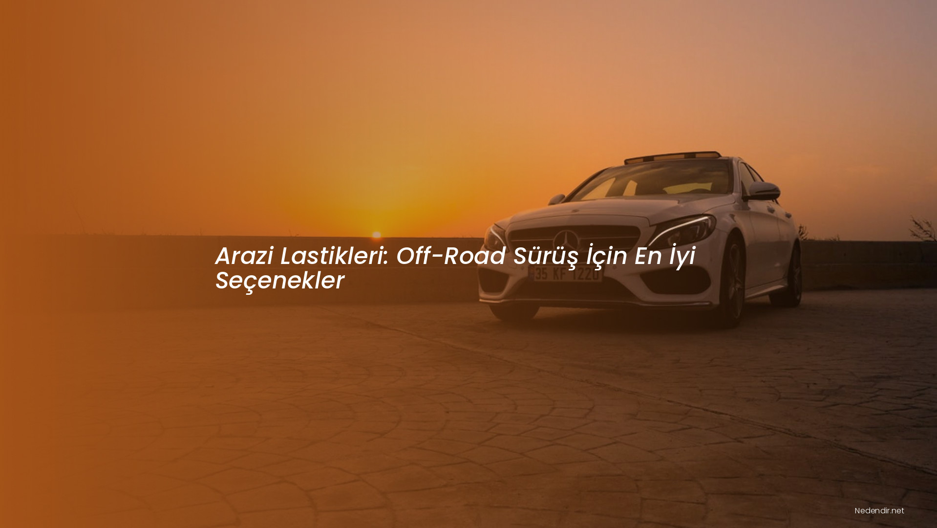 Arazi Lastikleri: Off-Road Sürüş İçin En İyi Seçenekler