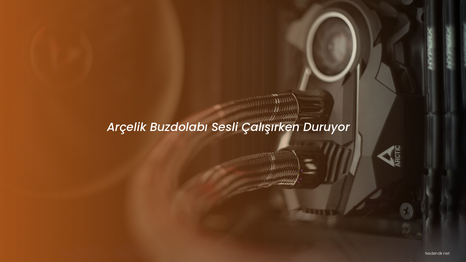 Arçelik Buzdolabı Sesli Çalışırken Duruyor