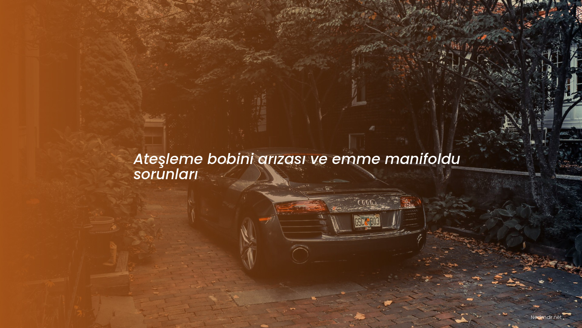 Ateşleme bobini arızası ve emme manifoldu sorunları