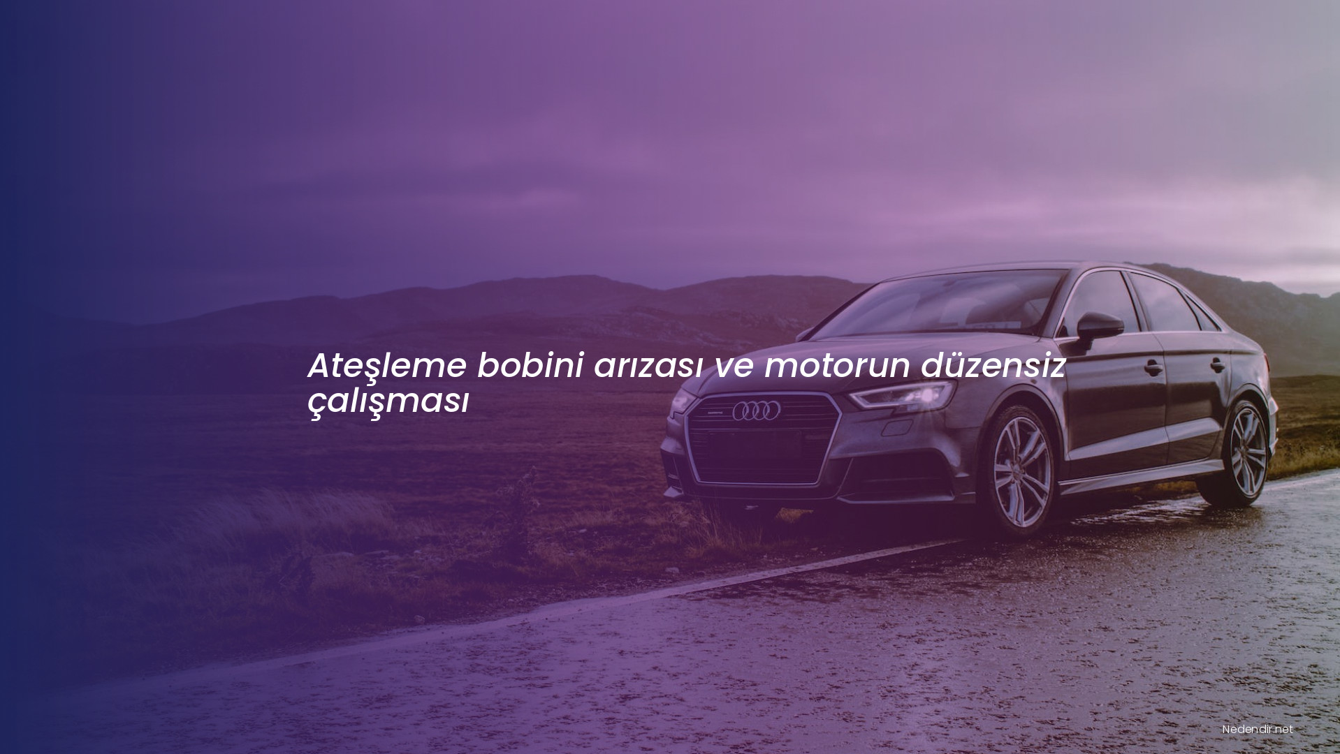 Ateşleme bobini arızası ve motorun düzensiz çalışması