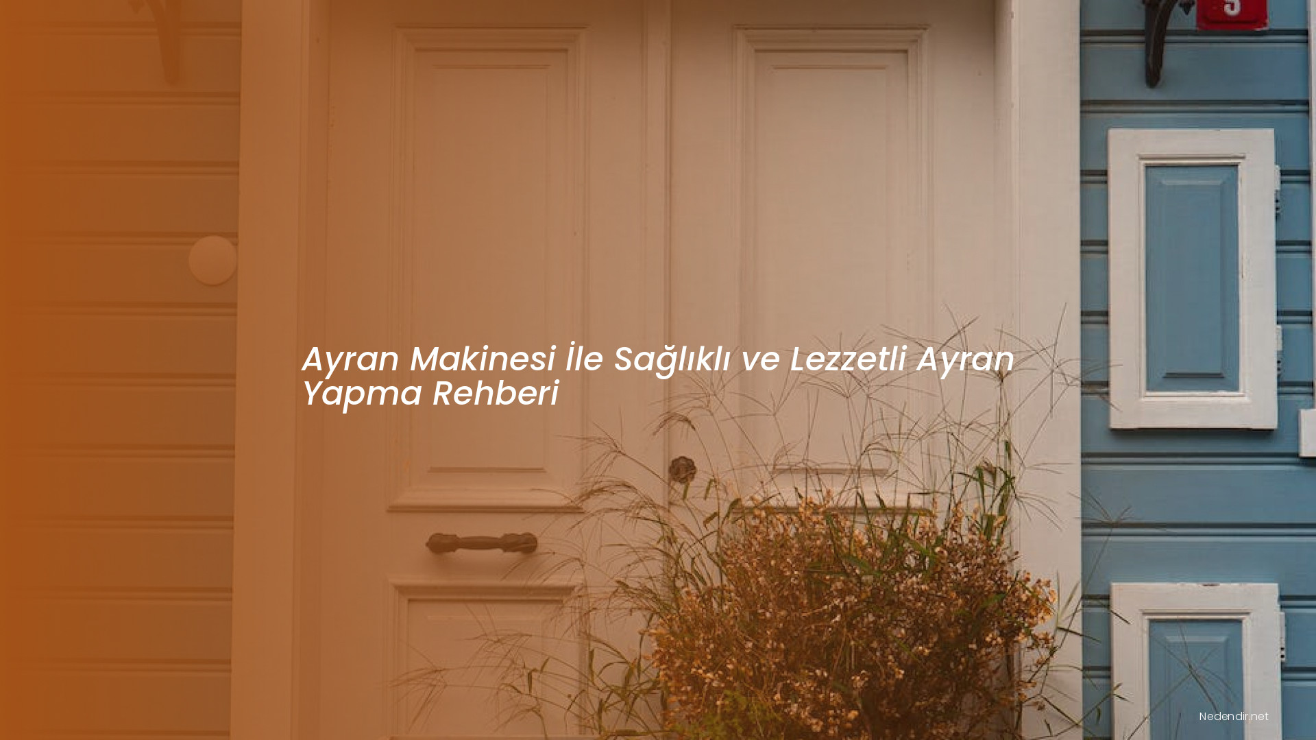 Ayran Makinesi İle Sağlıklı ve Lezzetli Ayran Yapma Rehberi Ayran Makinesi İle Sağlıklı ve Lezzetli Ayran Yapma Rehberi