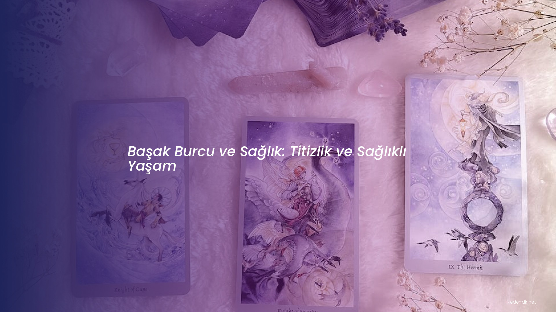 Başak Burcu ve Sağlık: Titizlik ve Sağlıklı Yaşam Başak Burcu ve Sağlık: Titizlik ve Sağlıklı Yaşam
