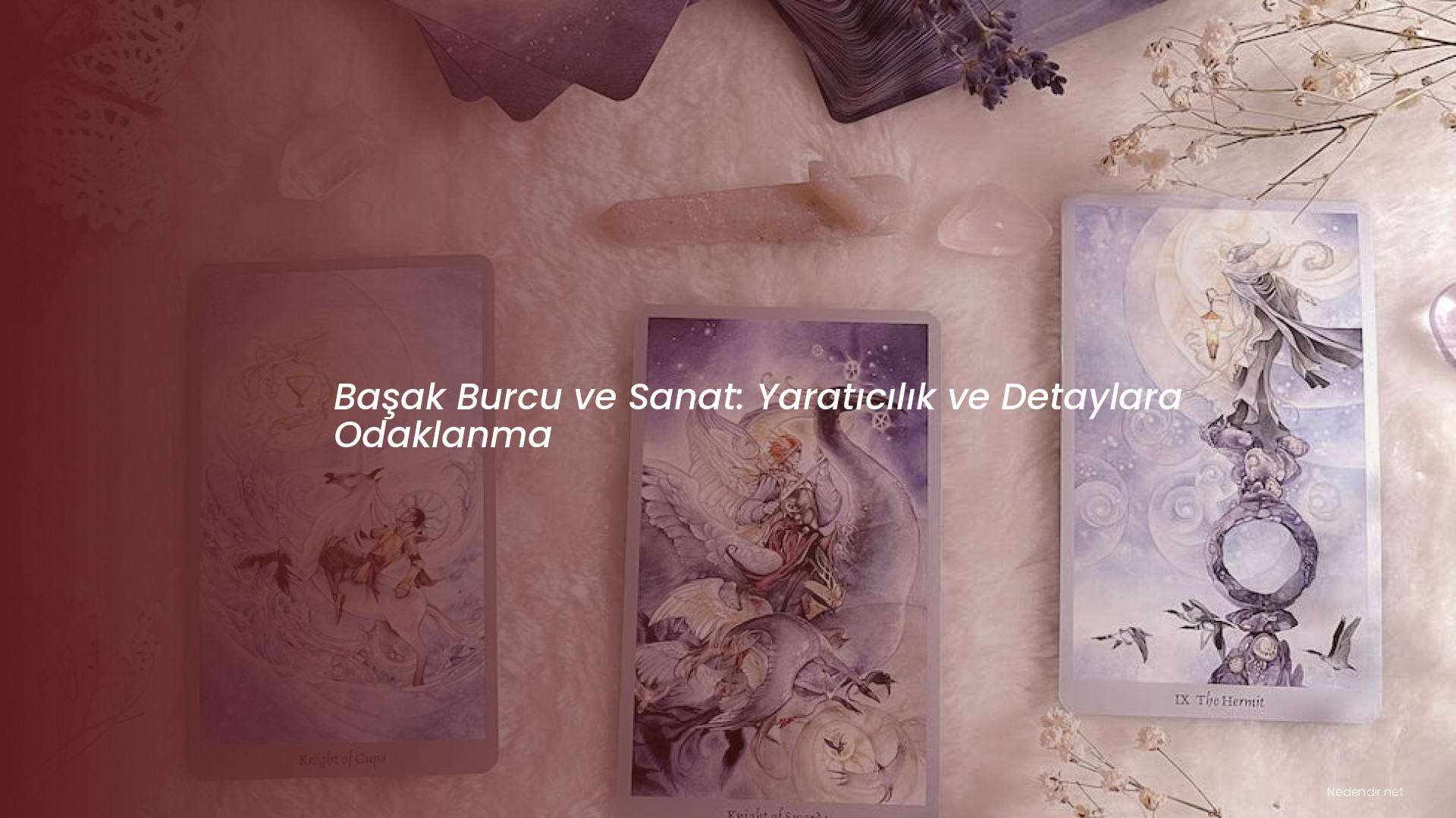 Başak Burcu ve Sanat: Yaratıcılık ve Detaylara Odaklanma Başak Burcu ve Sanat: Yaratıcılık ve Detaylara Odaklanma