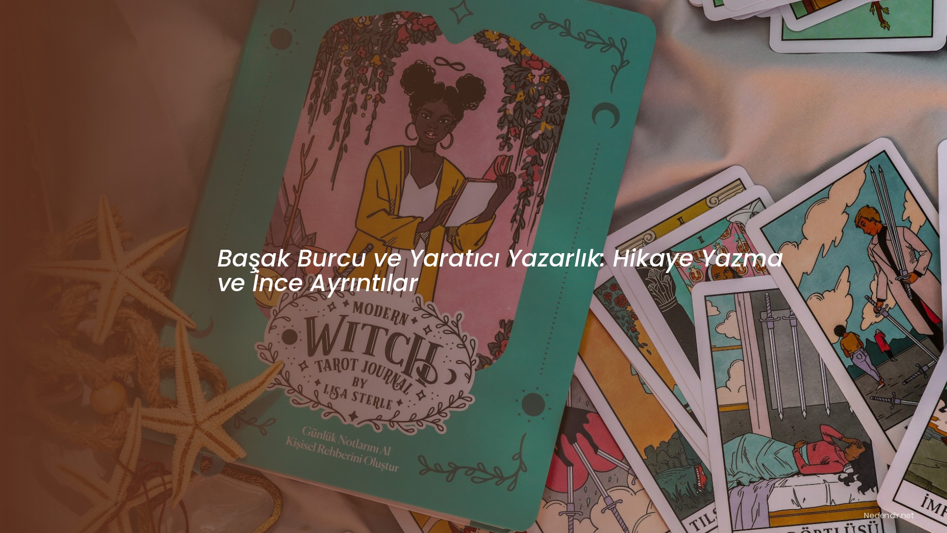 Başak Burcu ve Yaratıcı Yazarlık: Hikaye Yazma ve İnce Ayrıntılar Başak Burcu ve Yaratıcı Yazarlık: Hikaye Yazma ve İnce Ayrıntılar