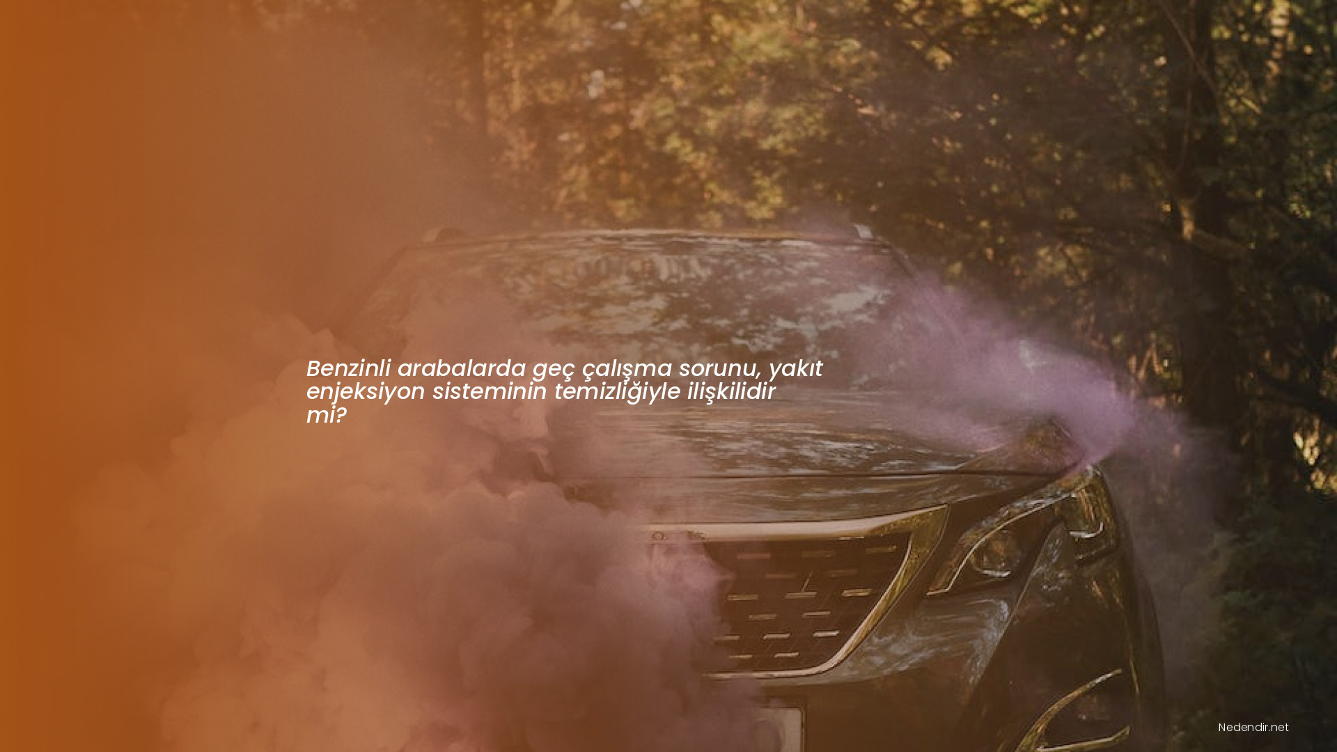 Benzinli arabalarda geç çalışma sorunu, yakıt enjeksiyon sisteminin temizliğiyle ilişkilidir mi?
