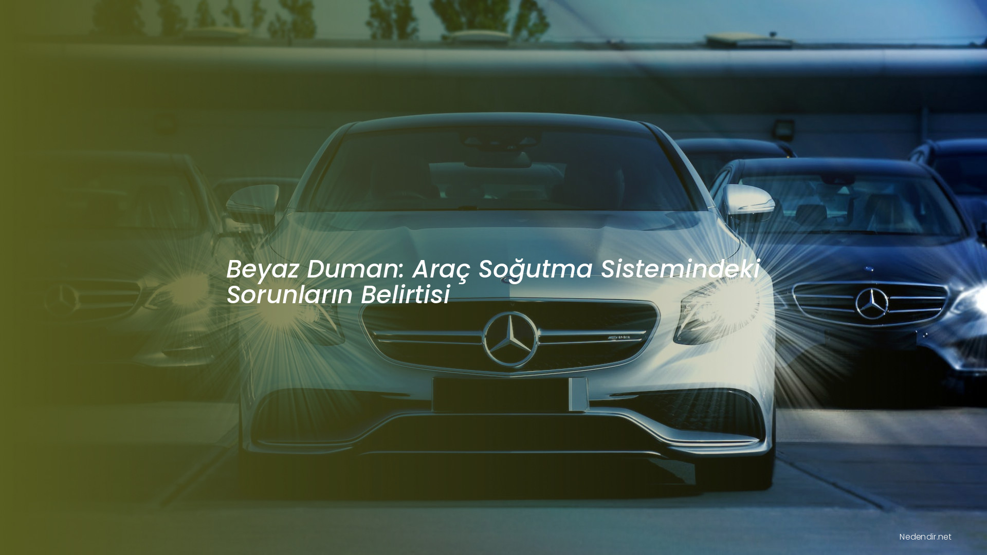 Beyaz Duman: Araç Soğutma Sistemindeki Sorunların Belirtisi