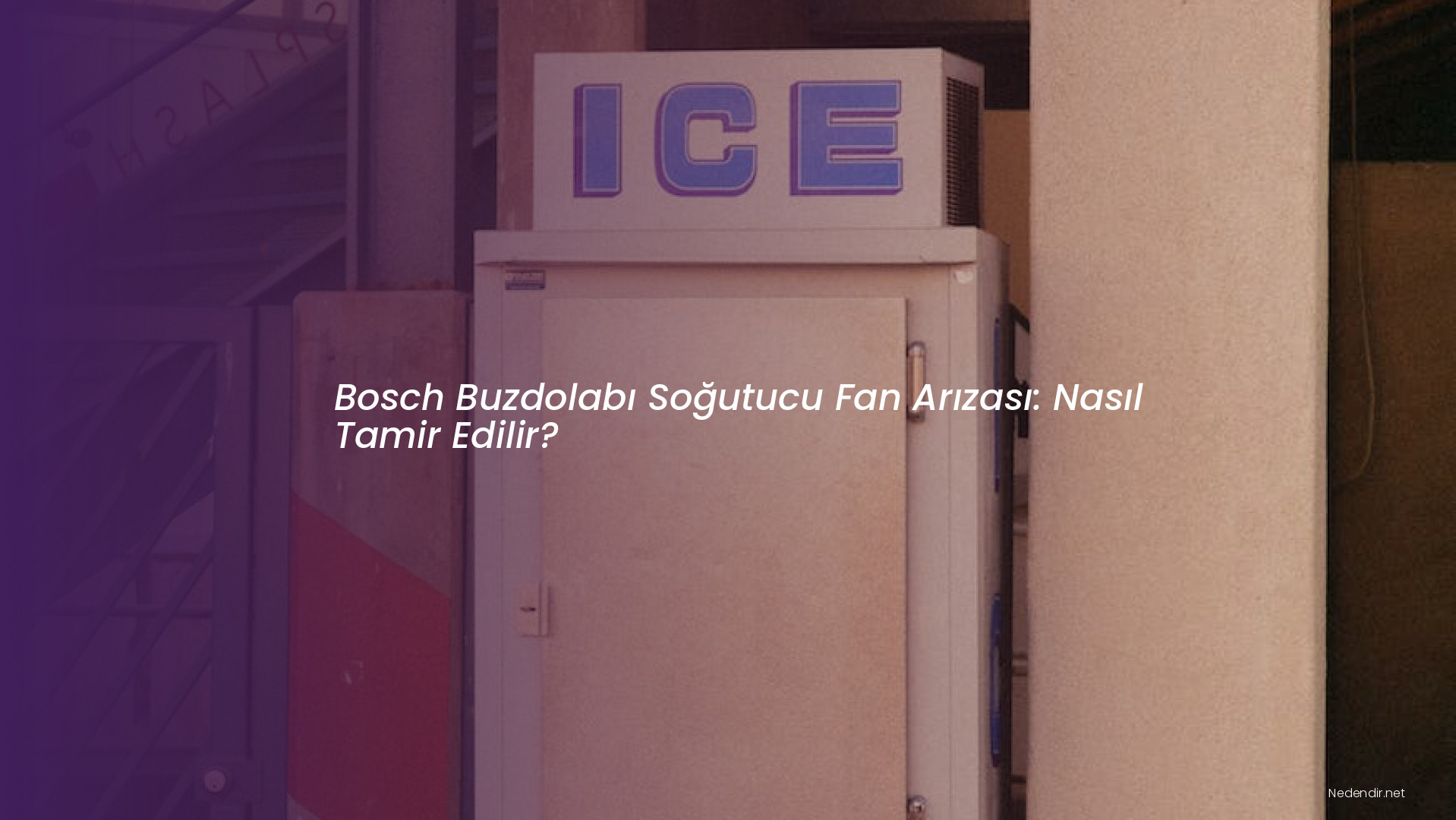 Bosch Buzdolabı Soğutucu Fan Arızası: Nasıl Tamir Edilir?