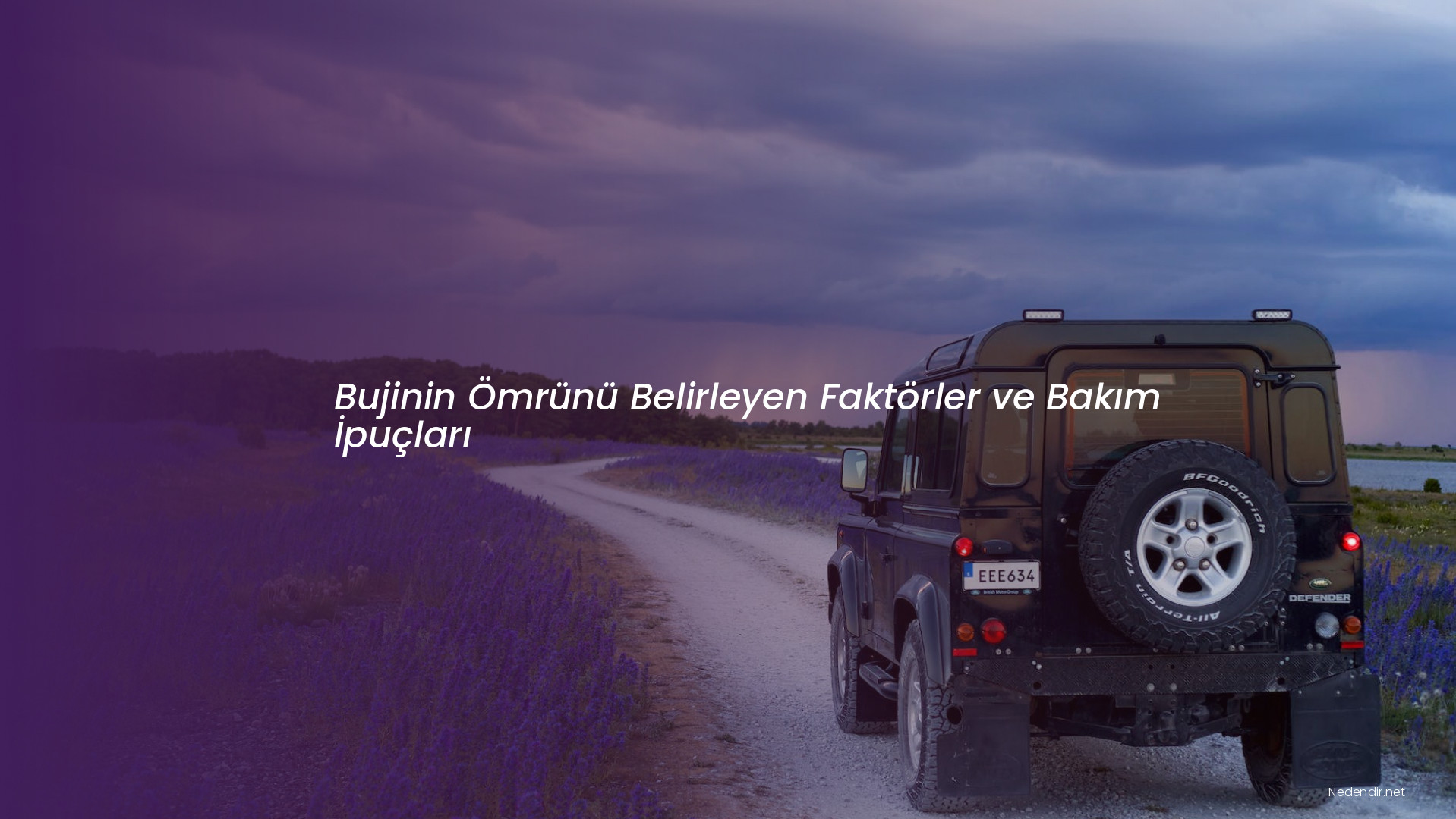 Bujinin Ömrünü Belirleyen Faktörler ve Bakım İpuçları