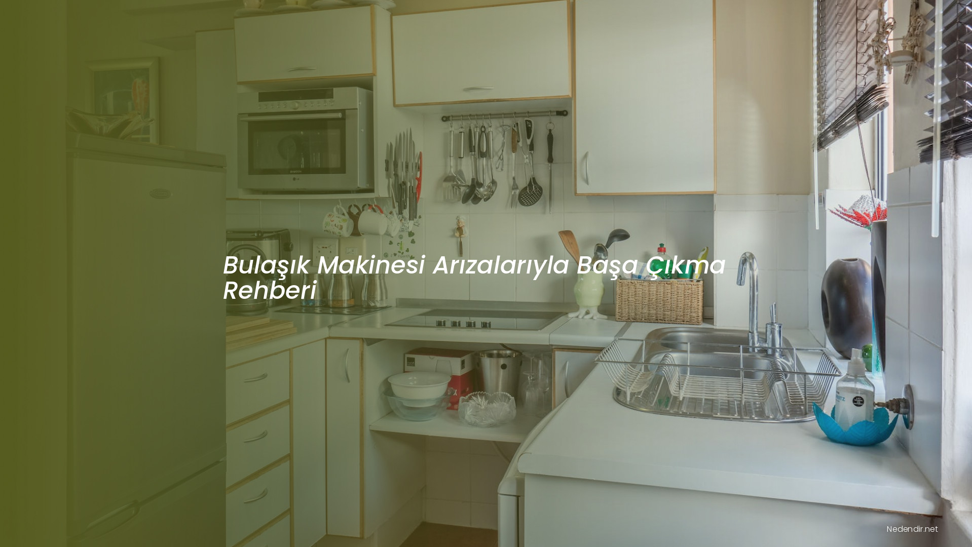 Bulaşık Makinesi Arızalarıyla Başa Çıkma Rehberi