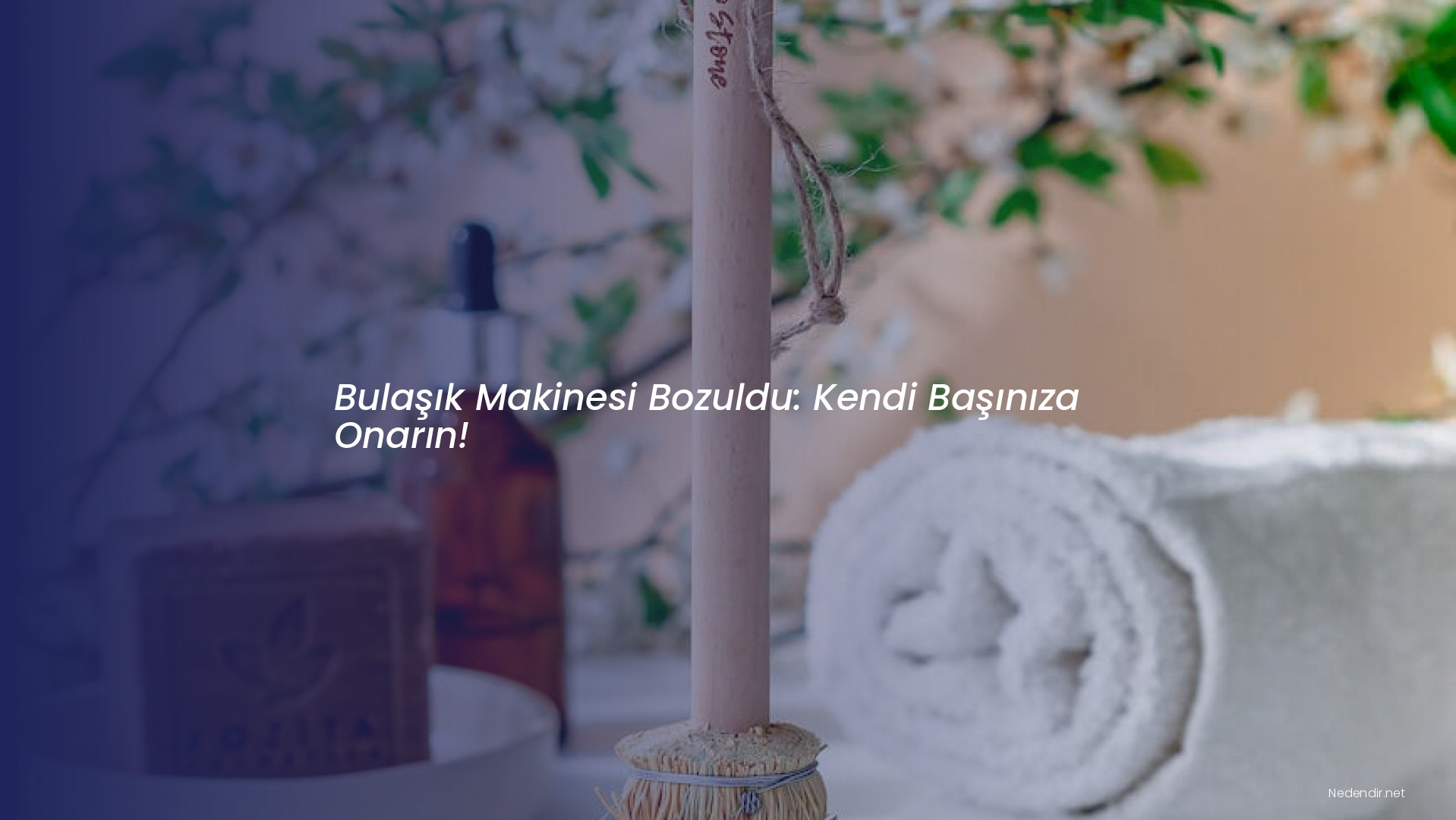 Bulaşık Makinesi Bozuldu: Kendi Başınıza Onarın! Bulaşık Makinesi Bozuldu: Kendi Başınıza Onarın!