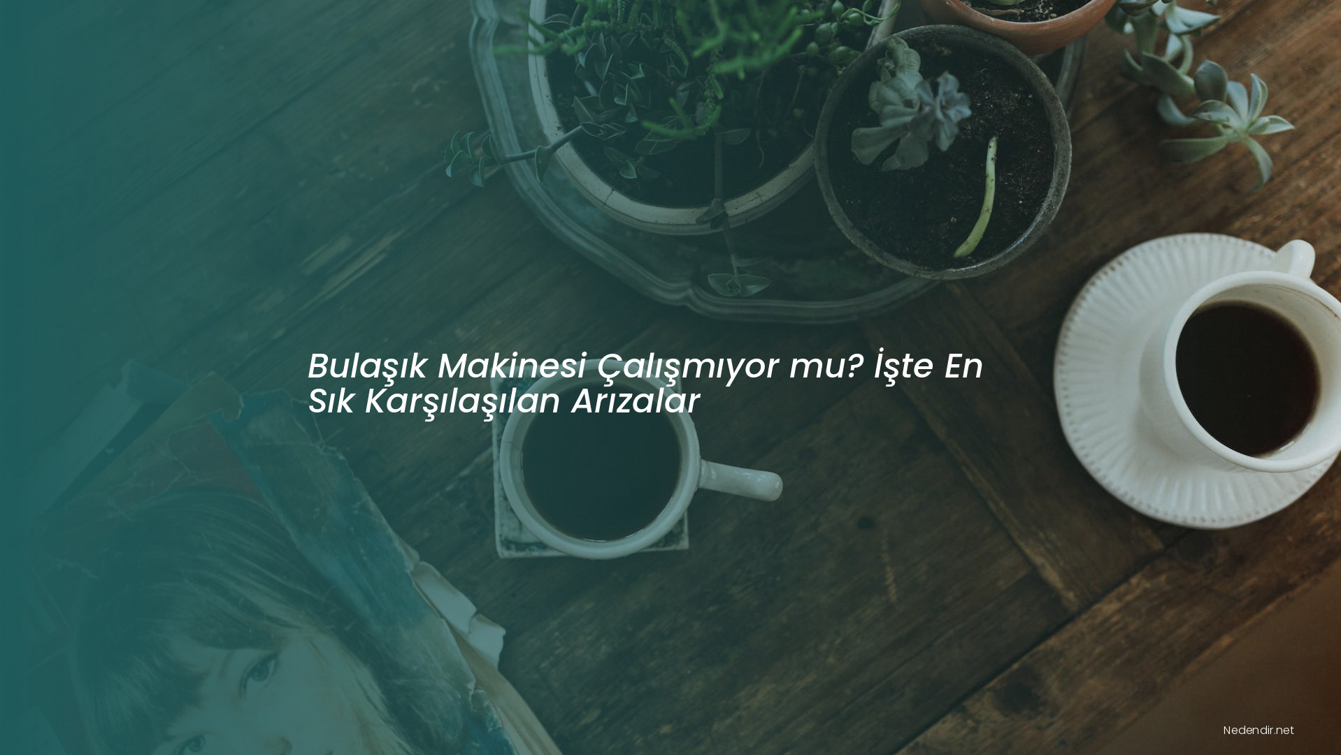 Bulaşık Makinesi Çalışmıyor mu? İşte En Sık Karşılaşılan Arızalar