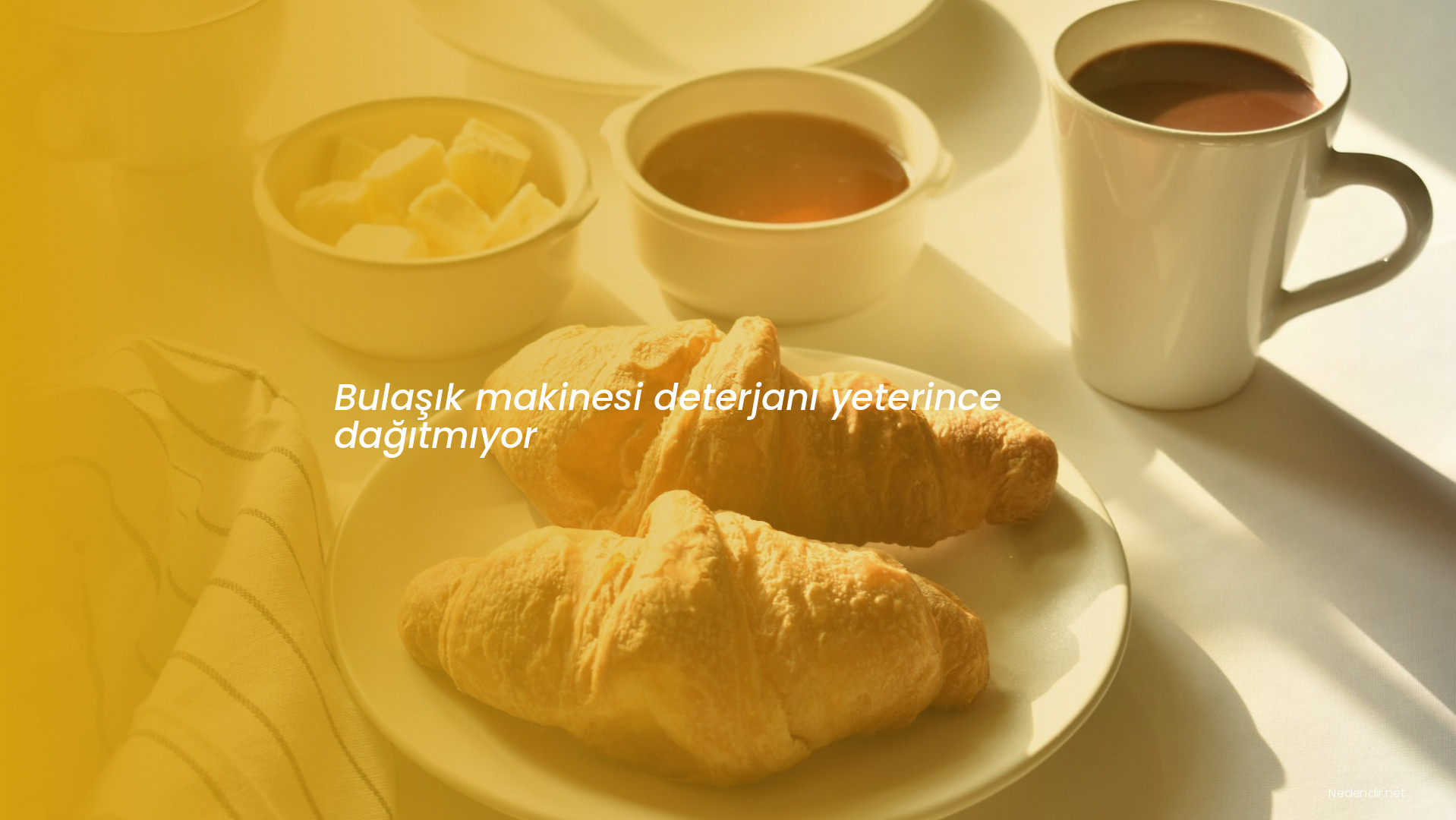 Bulaşık makinesi deterjanı yeterince dağıtmıyor